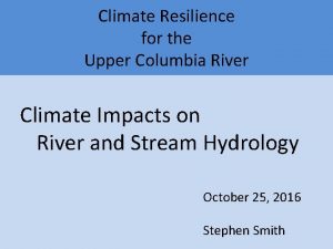 Climate Resilience for the Upper Columbia River Climate