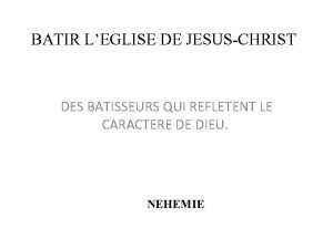 BATIR LEGLISE DE JESUSCHRIST DES BATISSEURS QUI REFLETENT