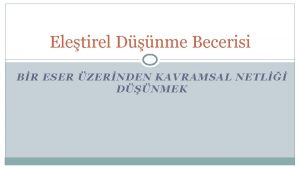 Eletirel Dnme Becerisi BR ESER ZERNDEN KAVRAMSAL NETL