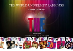 THE WORLD UNIVERSITY RANKINGS A history of THE