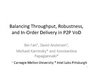 Balancing Throughput Robustness and InOrder Delivery in P