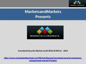 Marketsand Markets Presents Homeland Security Market worth 544