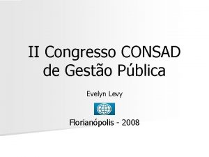 II Congresso CONSAD de Gesto Pblica Evelyn Levy
