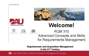 Welcome RQM 310 Advanced Concepts and Skills for