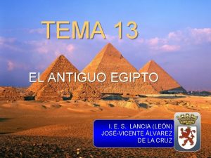 TEMA 13 EL ANTIGUO EGIPTO I E S