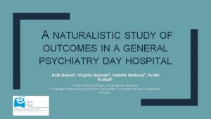 A NATURALISTIC STUDY OF OUTCOMES IN A GENERAL