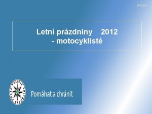 932021 Letn przdniny 2012 motocyklist Aktuln nehodovost ROK