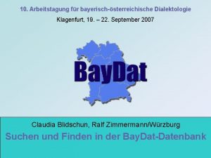 10 Arbeitstagung fr bayerischsterreichische Dialektologie Klagenfurt 19 22