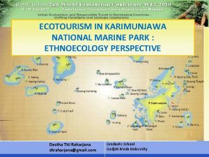 ECOTOURISM IN KARIMUNJAWA NATIONAL MARINE PARK ETHNOECOLOGY PERSPECTIVE