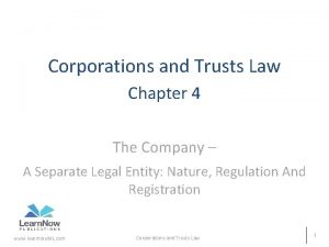 Corporations and Trusts Law Chapter 4 The Company