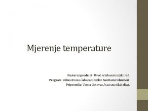 Mjerenje temperature Nastavni predmet Uvod u laboratorijski rad
