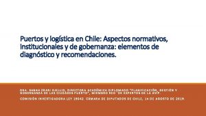 Puertos y logstica en Chile Aspectos normativos institucionales