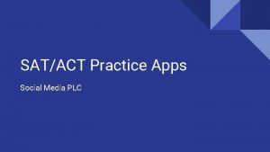 SATACT Practice Apps Social Media PLC SAT Daily