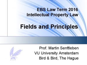 EBS Law Term 2016 Intellectual Property Law Fields