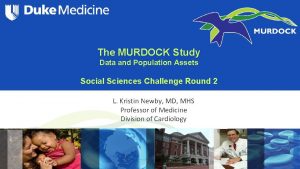 The MURDOCK Study Data and Population Assets Social