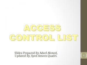 Slides Prepared By Adeel Ahmed Updated By Syed