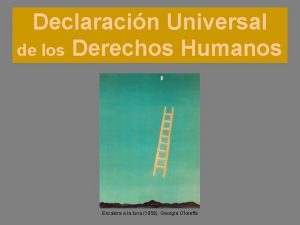 Declaracin Universal de los Derechos Humanos Escalera a