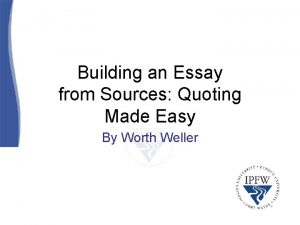 Building an Essay from Sources Quoting Made Easy