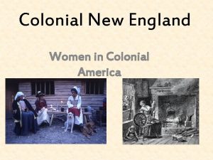 Colonial New England Women in Colonial America Table