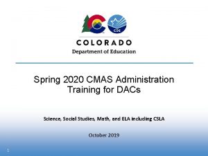 Spring 2020 CMAS Administration Training for DACs Science