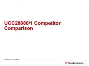 UCC 288801 Competitor Comparison TI Confidential NDA Restrictions