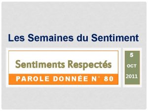 Les Semaines du Sentiments Respects PAROLE DONNE N