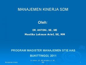 MANAJEMEN KINERJA SDM Oleh DR ANTONI SE ME