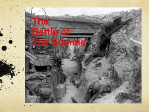 The Battle of The Somme The Battle of
