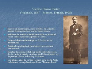 Vicente Blasco Ibez Valencia 1867 Menton Francia 1928