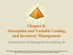 Chapter 8 Absorption and Variable Costing and Inventory