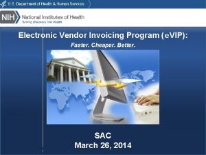 Electronic Vendor Invoicing Program e VIP Faster Cheaper