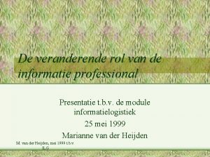 De veranderende rol van de informatie professional Presentatie