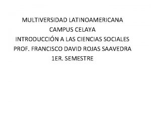 MULTIVERSIDAD LATINOAMERICANA CAMPUS CELAYA INTRODUCCIN A LAS CIENCIAS