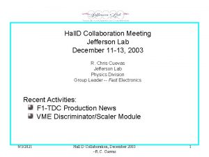 Hall D Collaboration Meeting Jefferson Lab December 11