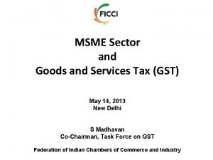 MSME Sector and Goods and Services Tax GST