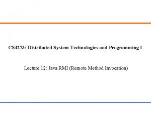 CS 4273 Distributed System Technologies and Programming I