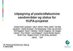Udpegning af pesticidflsomme sandomrder og status for KUPAprojektet