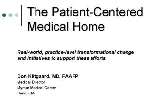 The PatientCentered Medical Home Realworld practicelevel transformational change