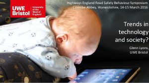 Highways England Road Safety Behaviour Symposium Coombe Abbey