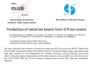Joint Institute for Nuclear Research FLNR Dubna Russia