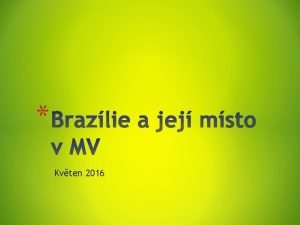 Kvten 2016 Brazlie je zem budoucnosti a vdycky