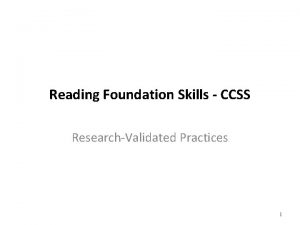 Reading Foundation Skills CCSS ResearchValidated Practices 1 Anita