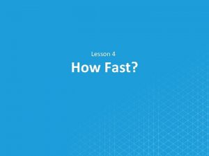 Lesson 4 How Fast Velocity vs Speed Velocity