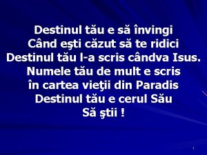 Destinul tu e s nvingi Cnd eti czut