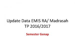 Update Data EMIS RA Madrasah TP 20162017 Semester