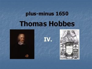plusminus 1650 Thomas Hobbes IV Vierzehntes Kapitel VON
