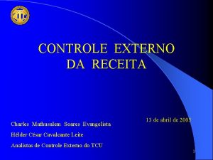 CONTROLE EXTERNO DA RECEITA Charles Mathusalem Soares Evangelista