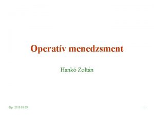 Operatv menedzsment Hank Zoltn Bp 2010 01 09