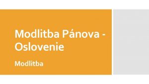 Modlitba Pnova Oslovenie Modlitba Pn Jei je vzorom