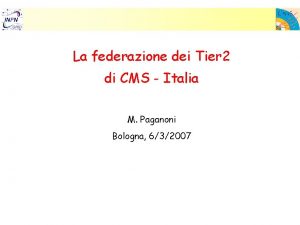 La federazione dei Tier 2 di CMS Italia